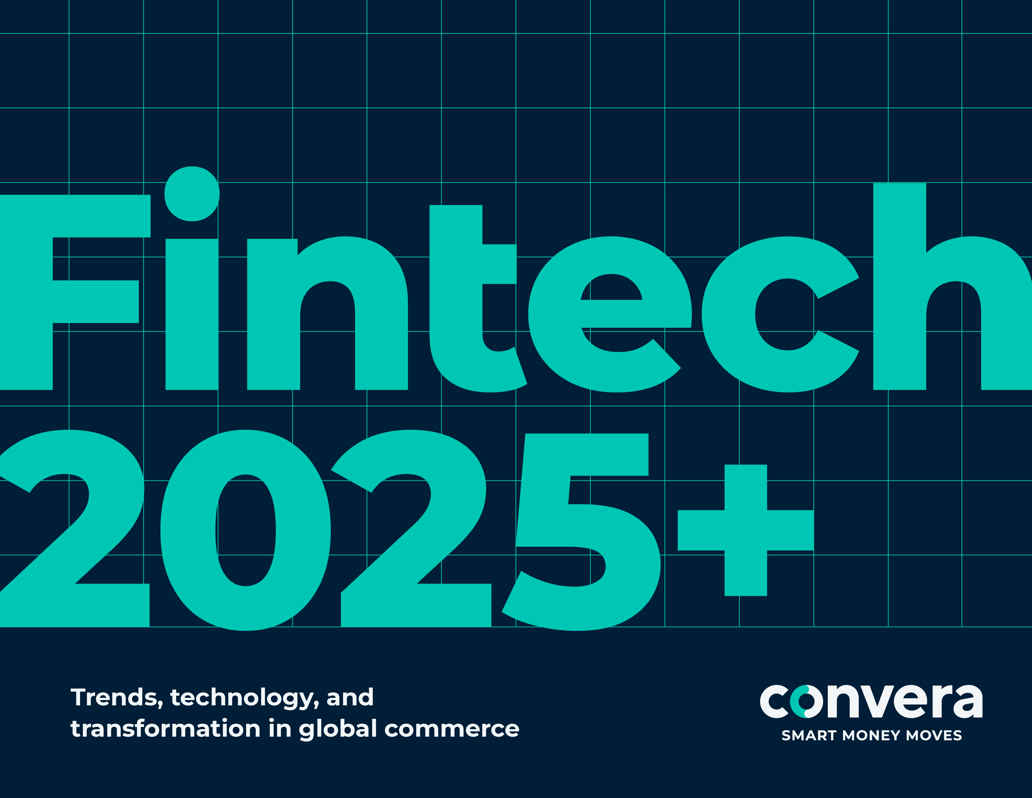 Convera金融科技2025Fintech2025全球商业的趋势科技和转型英文版47页